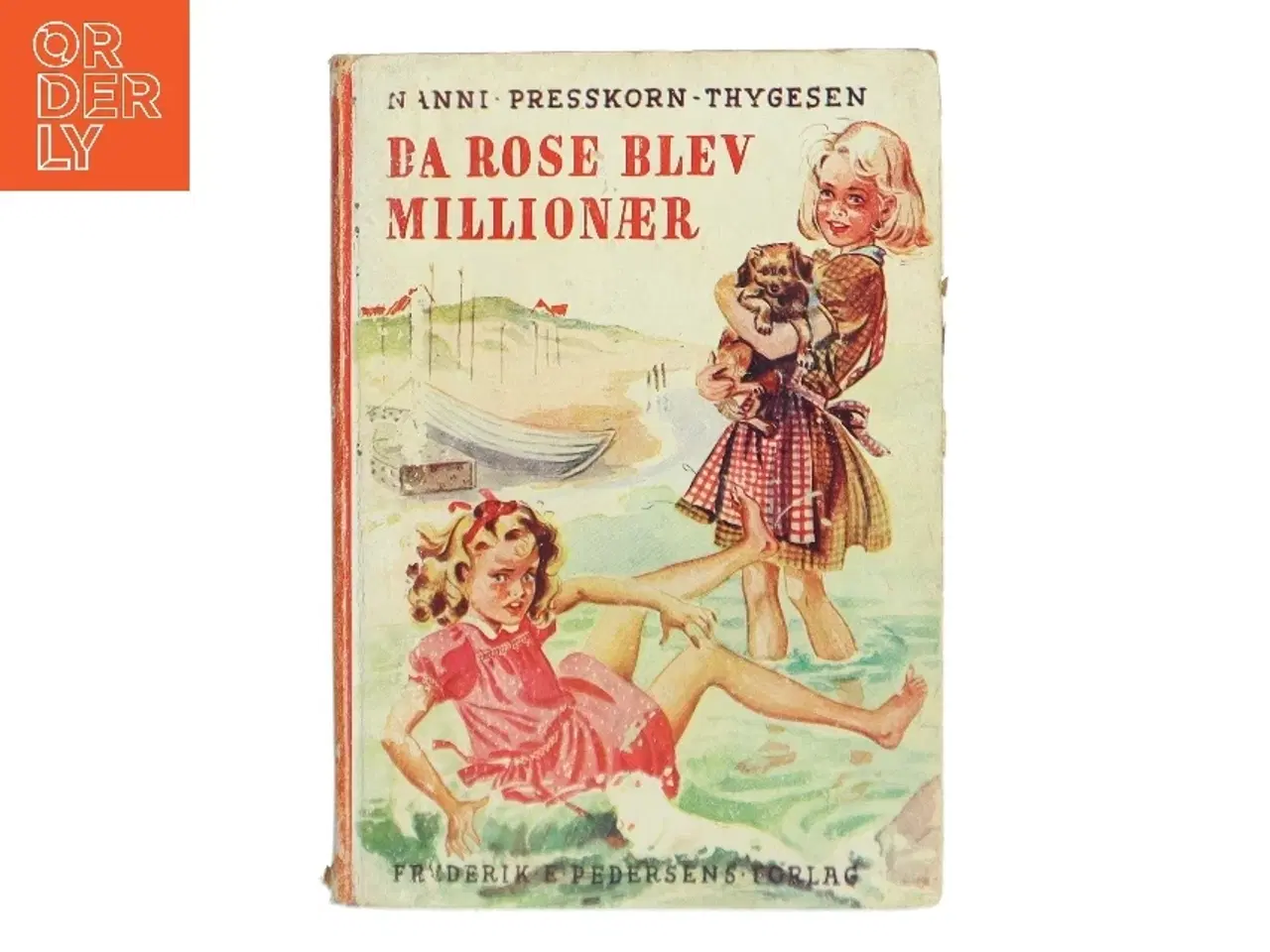 Billede 1 - Da Rose Blev Millionær bog fra Frederik E. Petersens Forlag af Nanni Presskorn Thygesen (Bog)