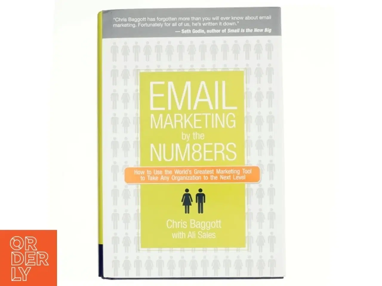 Billede 1 - Email marketing by the numbers : How to use the world&#39;s greatest marketing tool to take any organization to the next level (Bog)
