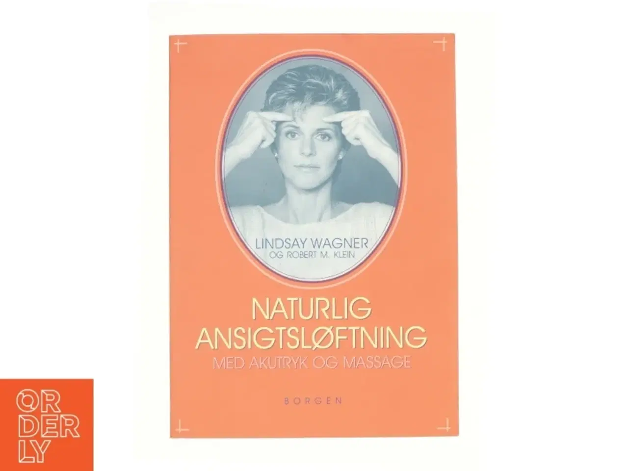 Billede 1 - Naturlig ansigtsløftning : med akutryk og massage (Bog)