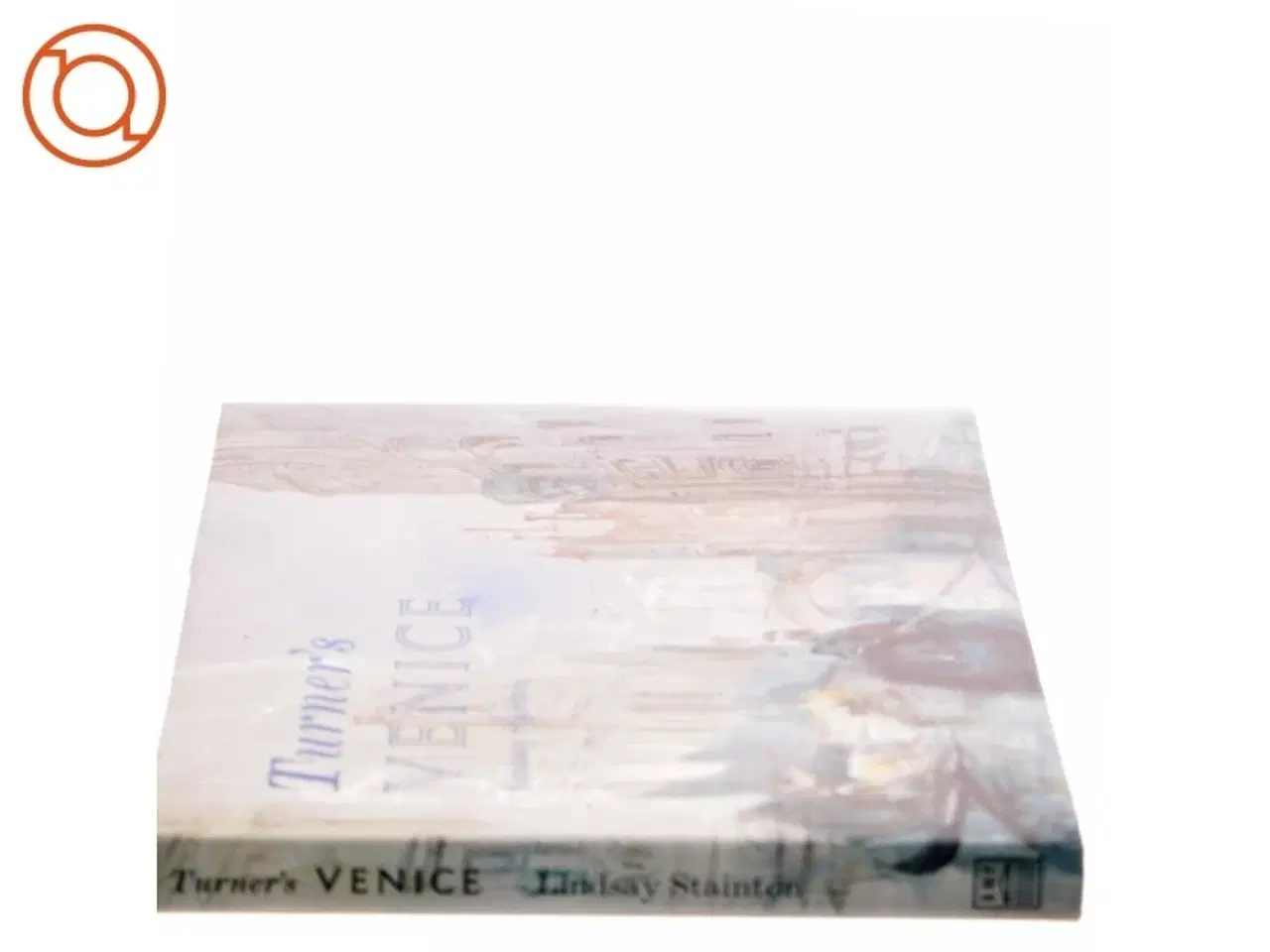 Billede 2 - Turner&#39;s Venice af Lindsay Stainton, Joseph Mallord William Turner (Bog)