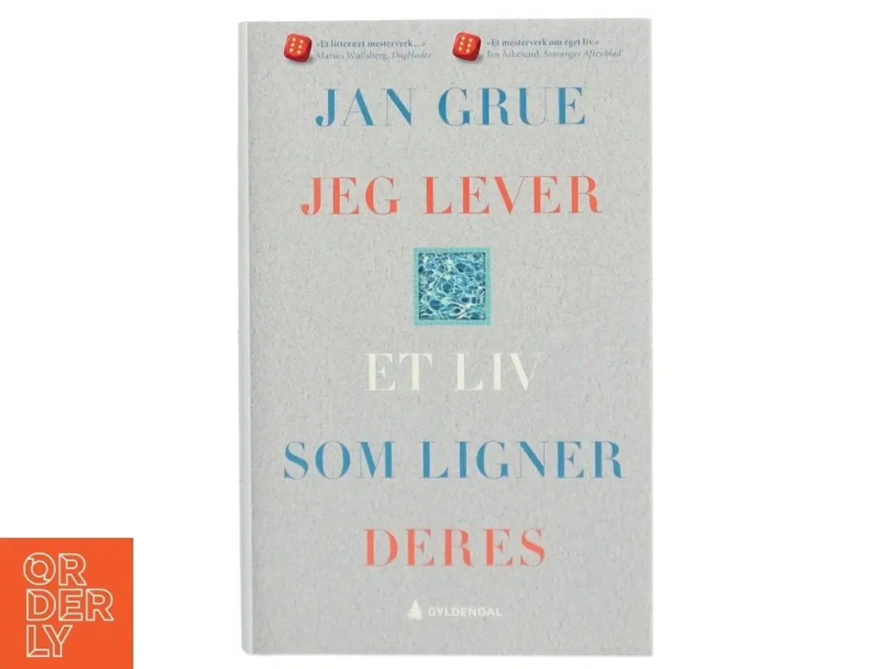 Billede 1 - Jeg lever et liv som ligner deres : en levnetsbeskrivelse af Jan Grue (Bog)