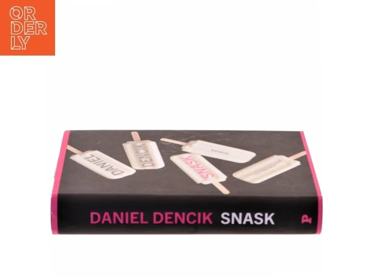 Billede 2 - Snask : roman af Daniel Dencik (Bog)