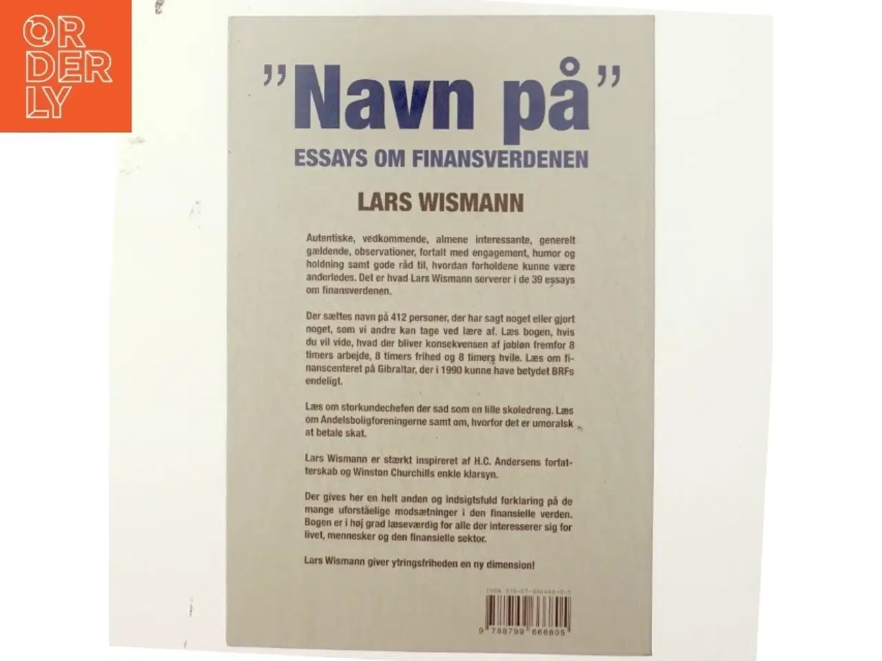 Billede 3 - "Navn på" - essays om finansverdenen af Lars Wismann (Bog)