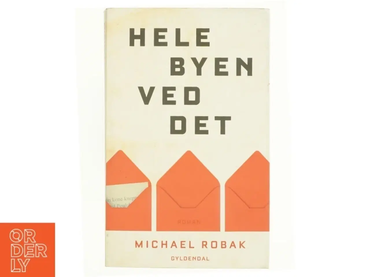 Billede 1 - Hele byen ved det af Michael Robak (f. 1969) (Bog)