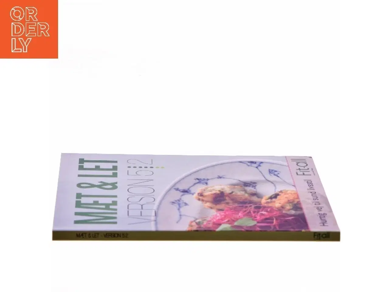 Billede 2 - Mæt & let - version 5:2 : hurtig vej til sund livsstil af Lene Hansson (Bog)