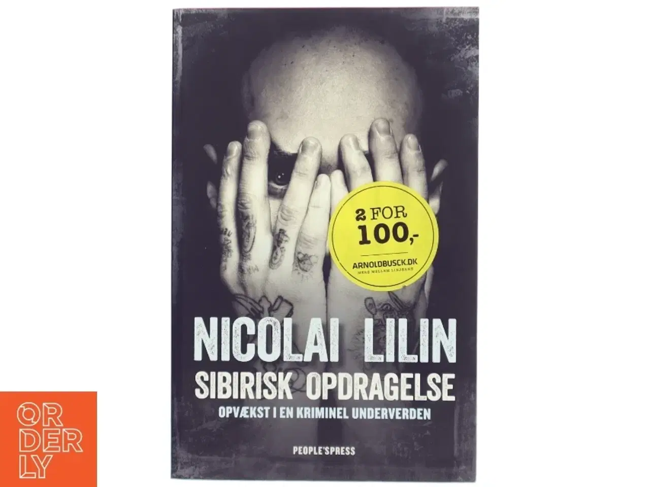 Billede 1 - Sibirisk opdragelse : opvækst i en kriminel underverden af Nicolai Lilin (Bog)