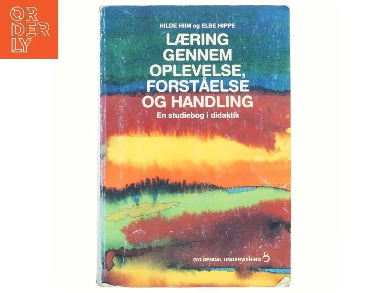 Billede 1 - Læring gennem oplevelse, forståelse og handling : en studiebog i didaktik (Bog)