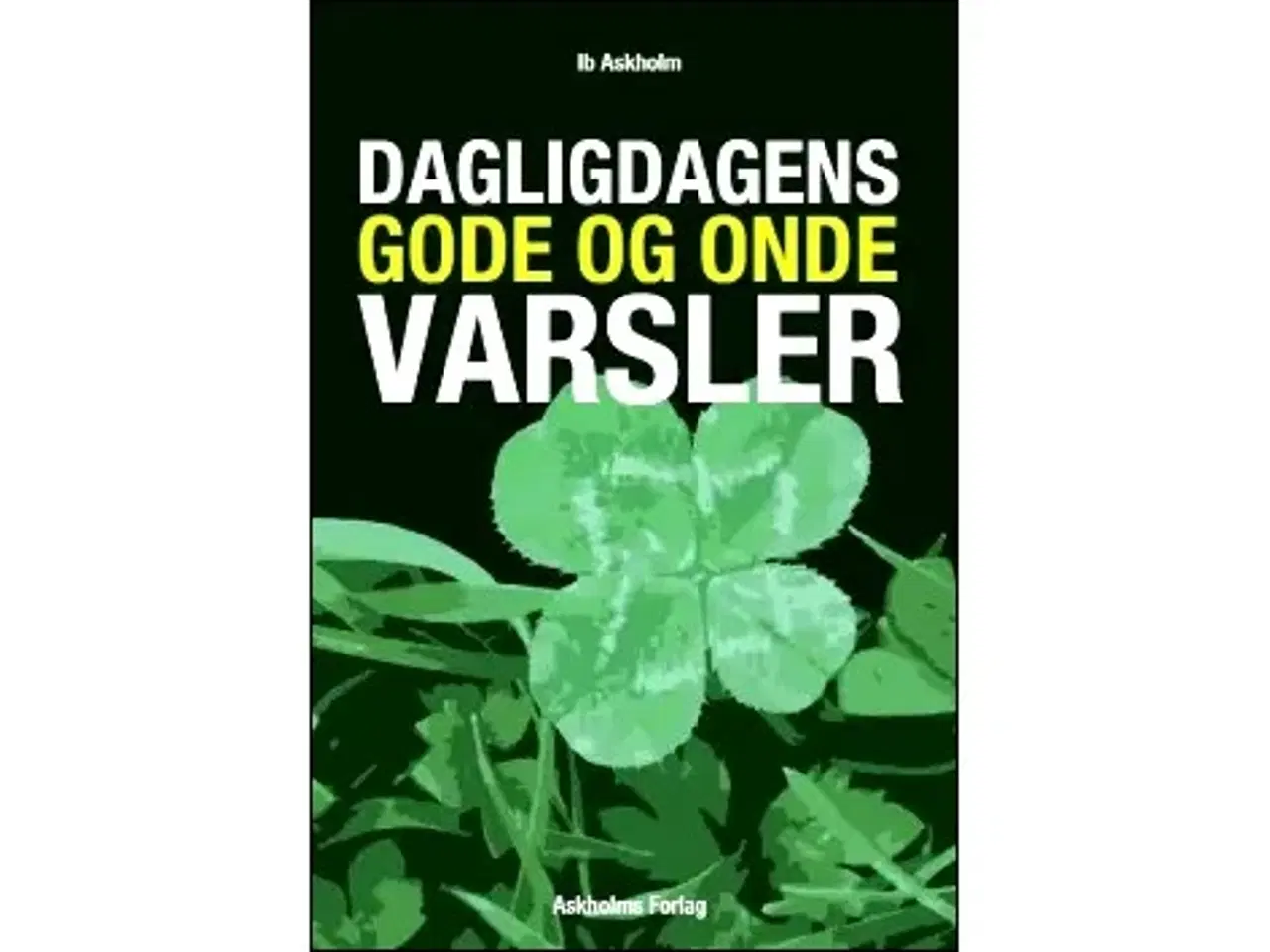 Billede 1 - Daligdagens gode og onde varsler