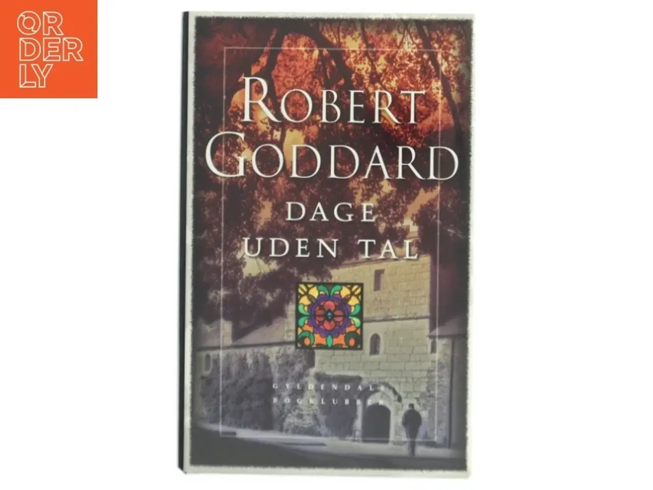 Billede 1 - Dage uden tal af Robert Goddard (Bog)