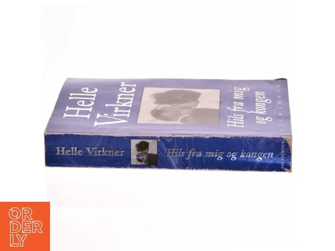 Billede 2 - Hils fra mig og kongen af Helle Virkner (Bog)