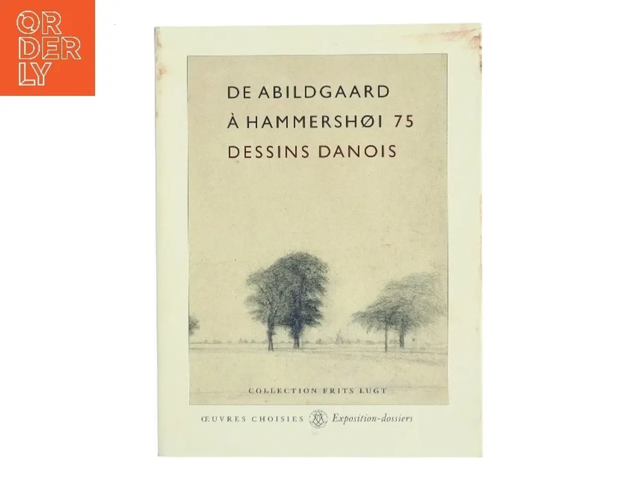 Billede 1 - De Abildgaard à Hammershøi 75 Dessins Danois af Frits Lugt (Bog)