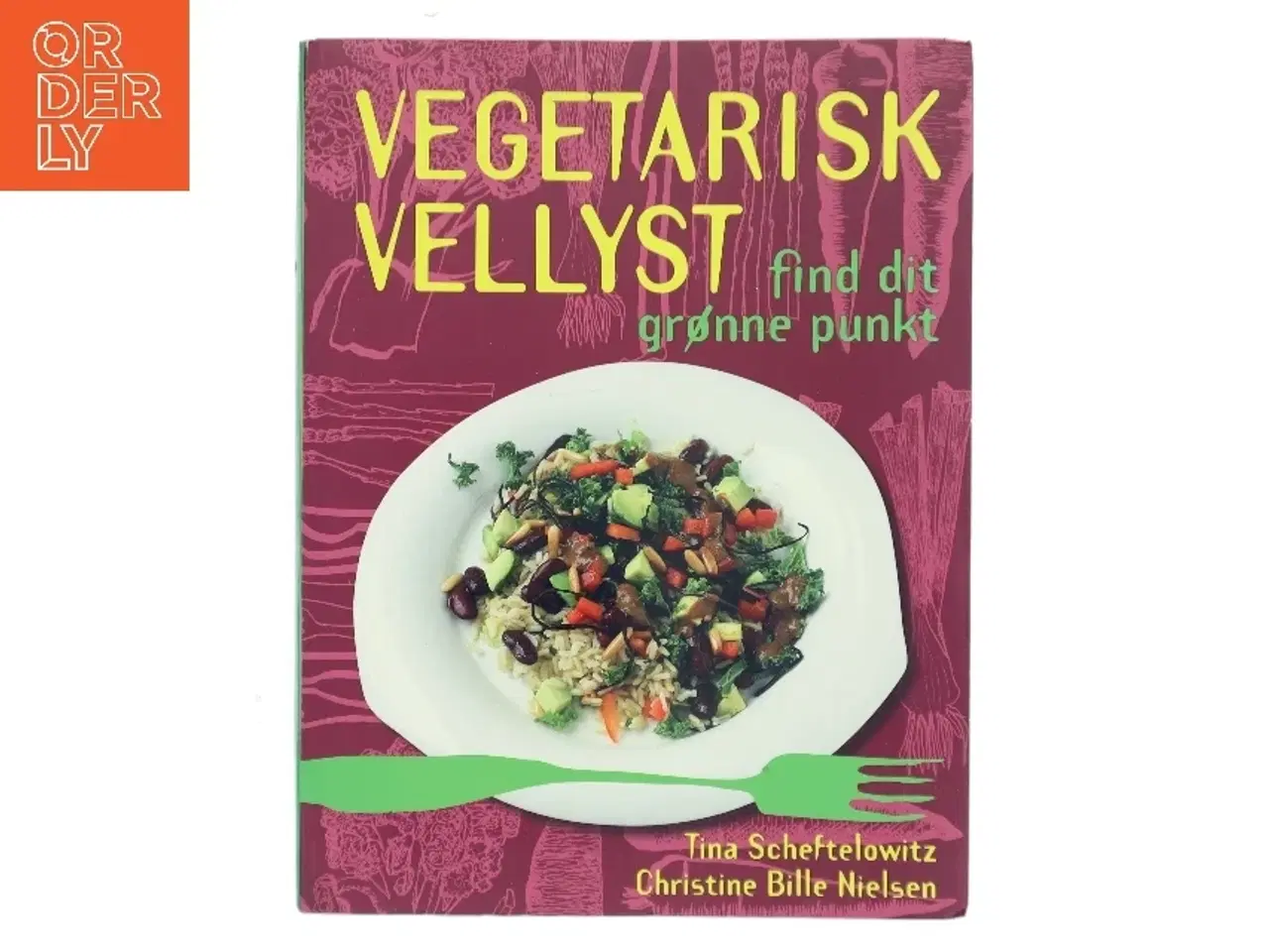 Billede 1 - Vegetarisk vellyst : find dit grønne punkt (Bog)