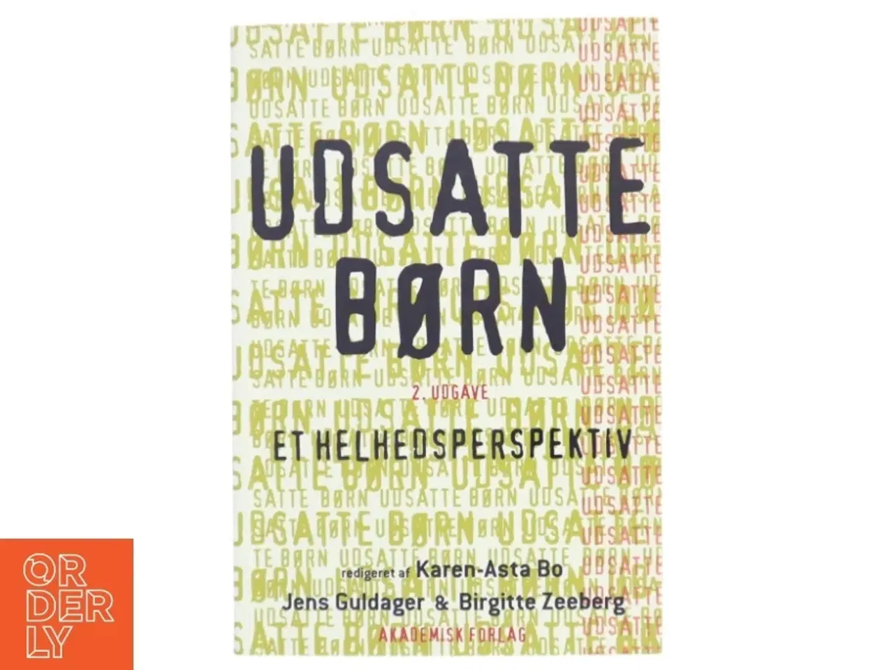 Billede 1 - Udsatte børn : et helhedsperspektiv (Bog)