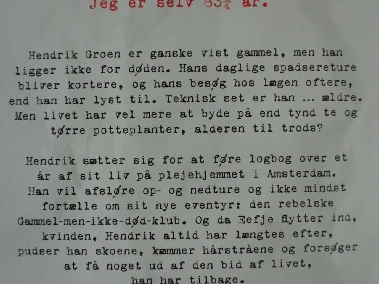 Billede 2 - forsøg på at få noget ud af livet, af hendrik groe