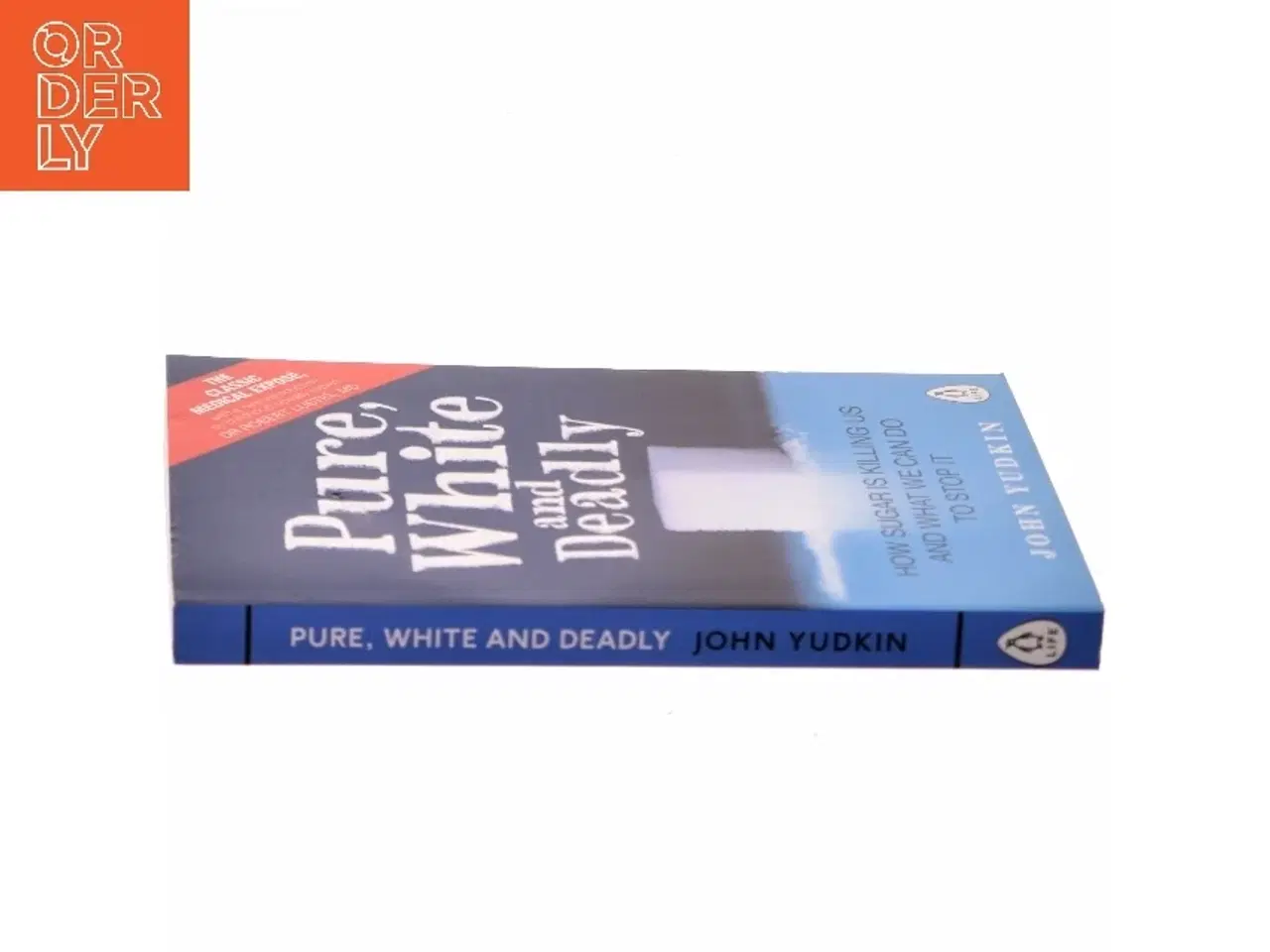 Billede 2 - Pure, White and Deadly af John Yudkin (Bog)