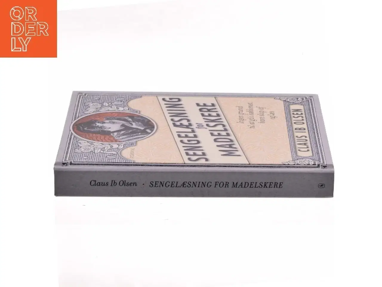 Billede 2 - Sengelæsning for madelskere : ingen grund til at gå i køkkenet, bare slap af og læs af Claus Ib Olsen (f. 1943) (Bog)