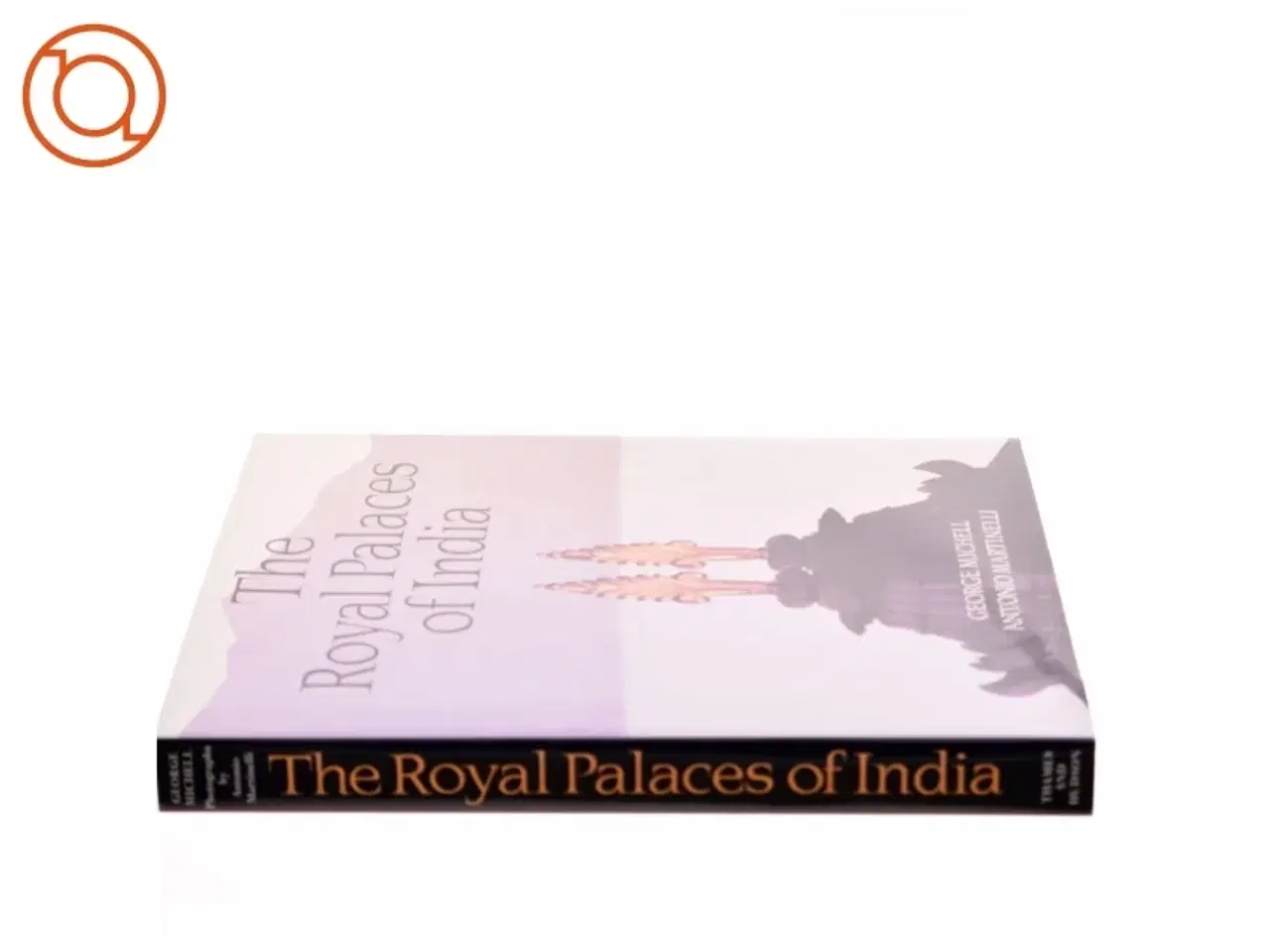 Billede 2 - The Royal Palaces of India af George Michell, Antonio Martinelli (Bog)