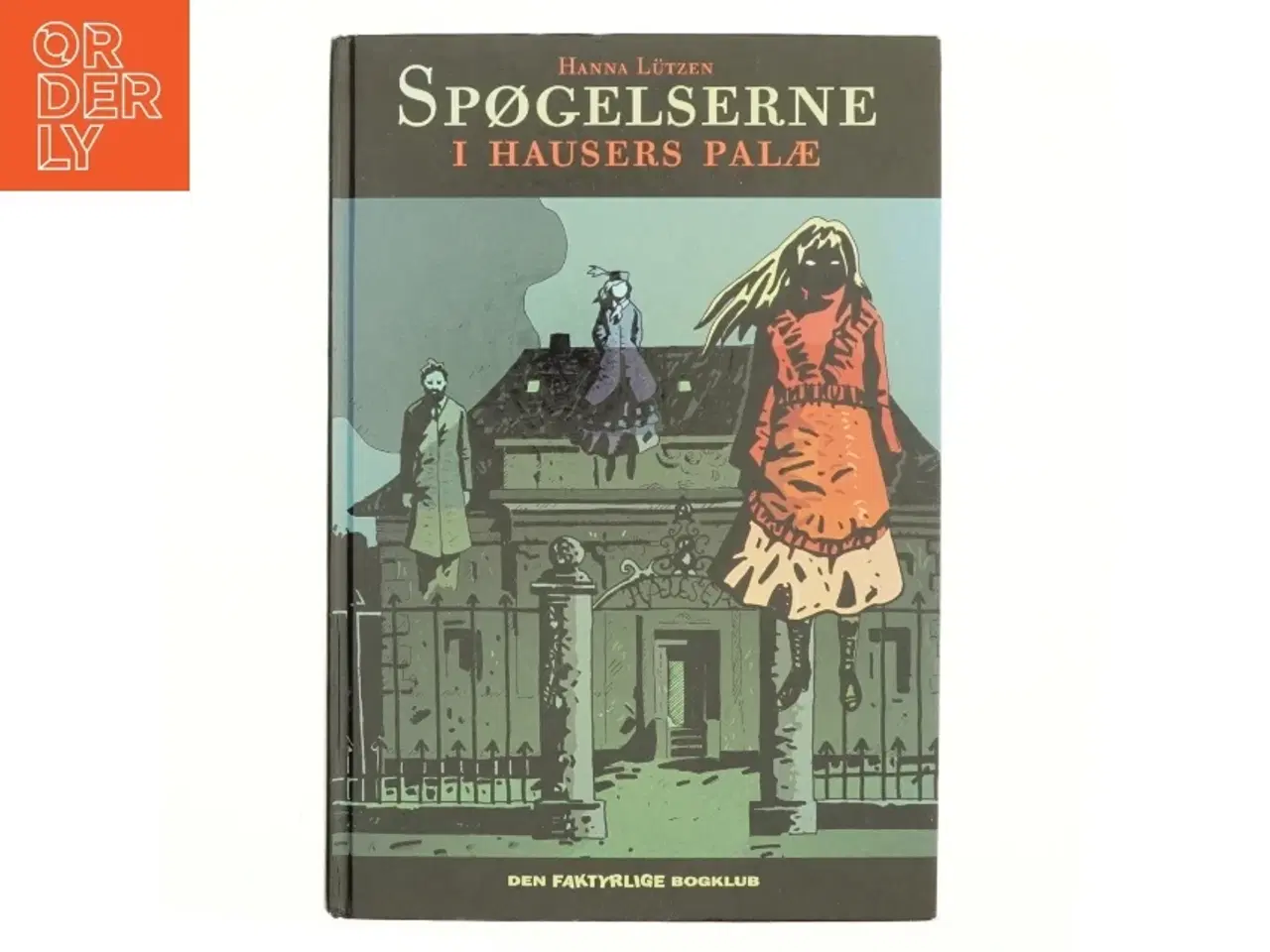 Billede 1 - Spøgelserne i Hausers Palæ af Hanna Lützen (Bog)