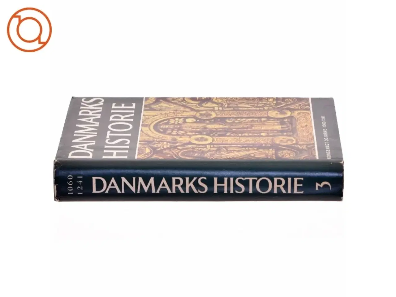 Billede 2 - Danmarks historie bind 3: Kongemagt og Kirke 1060-1241 (Bog)