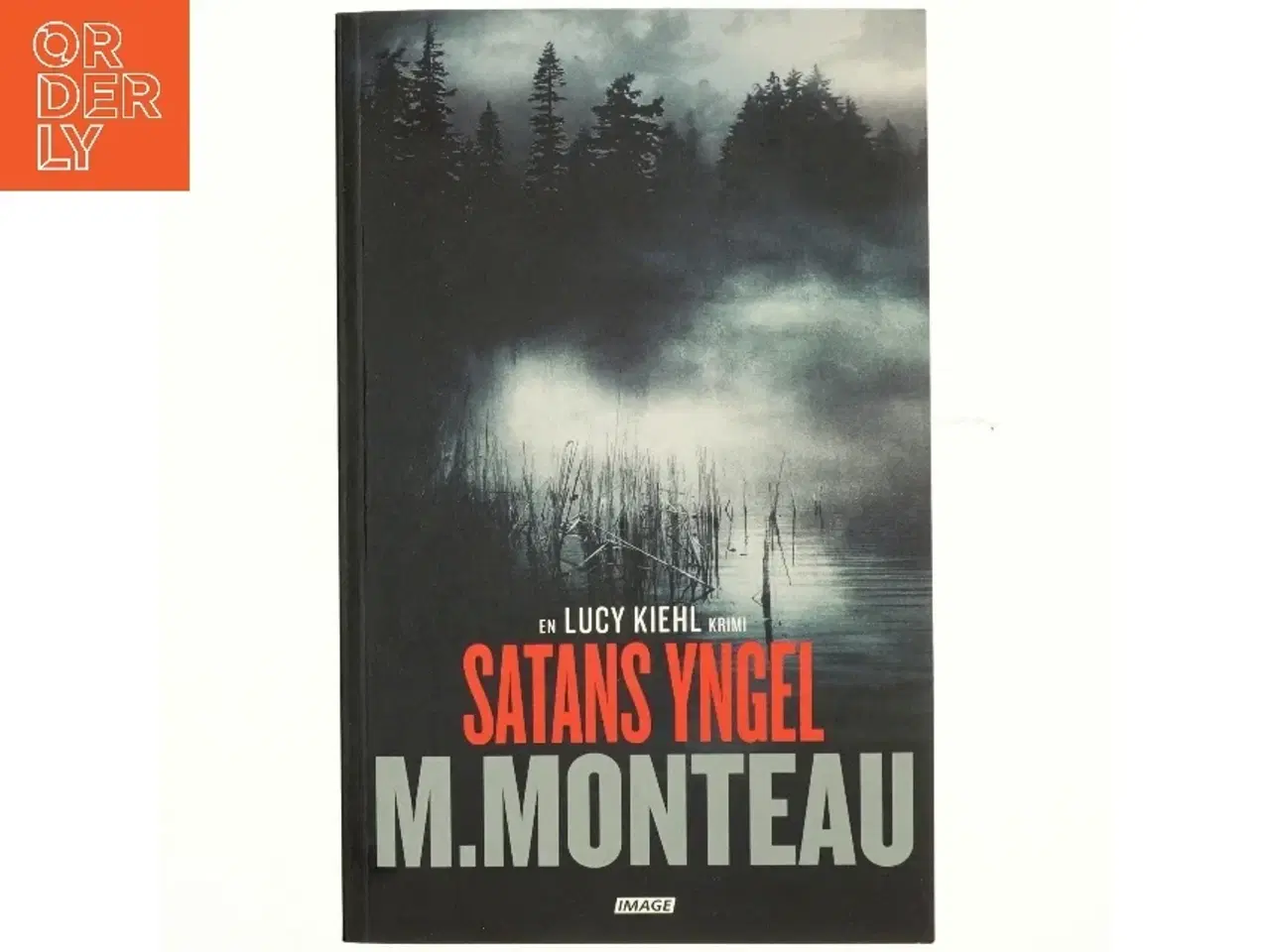Billede 1 - Satans yngel : krimi af Marianne Monteau (f. 1965) (Bog)