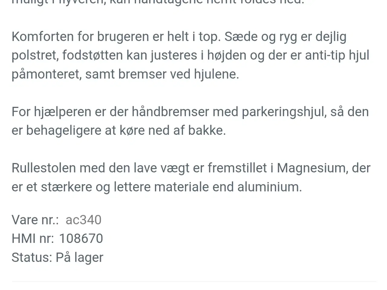 Billede 3 - Kørestol, Super Let, brugt 1 gang