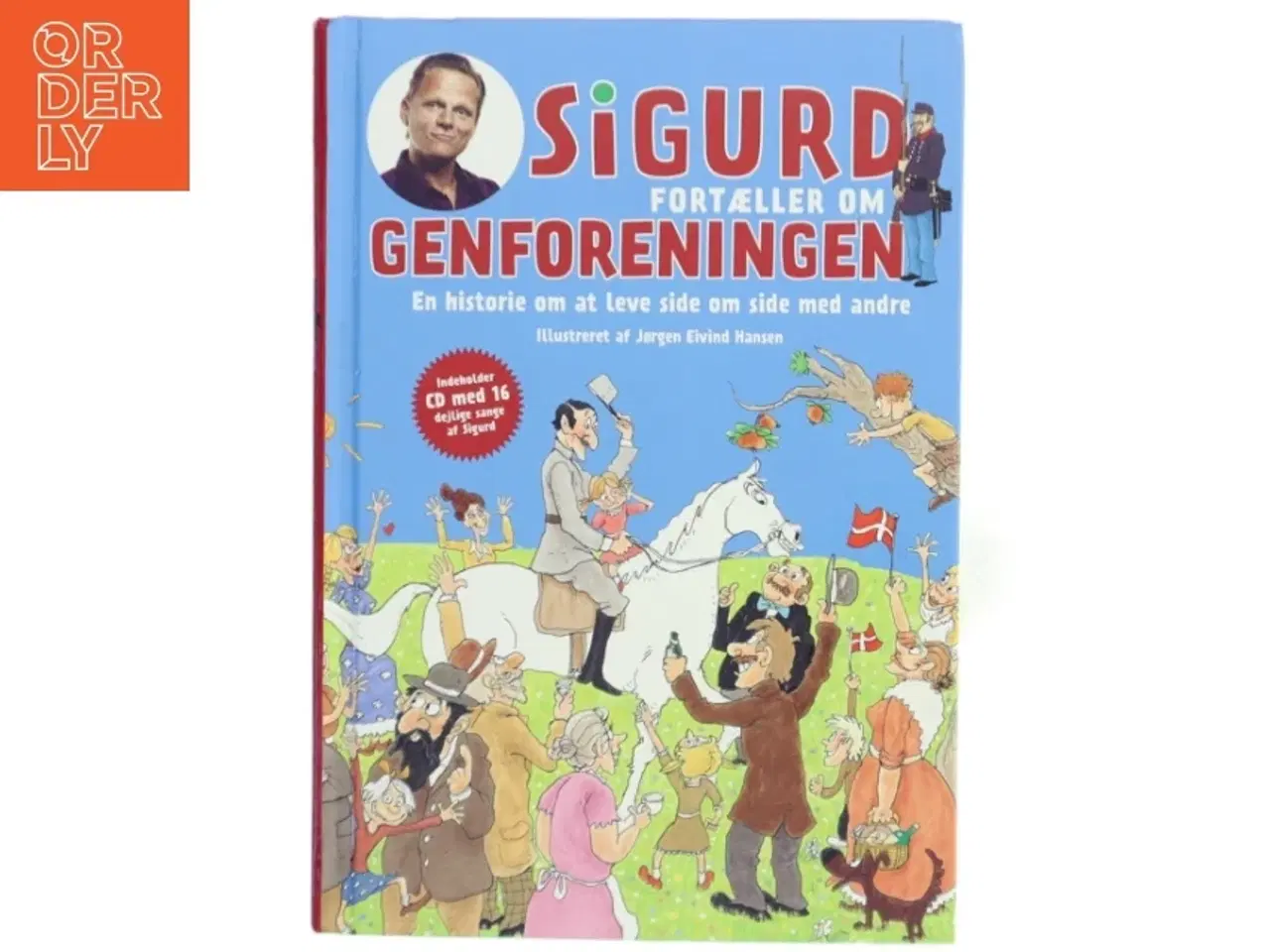 Billede 1 - Sigurd fortæller om genforeningen. Sigurd synger om genforeningen af Sigurd Barrett (Bog)