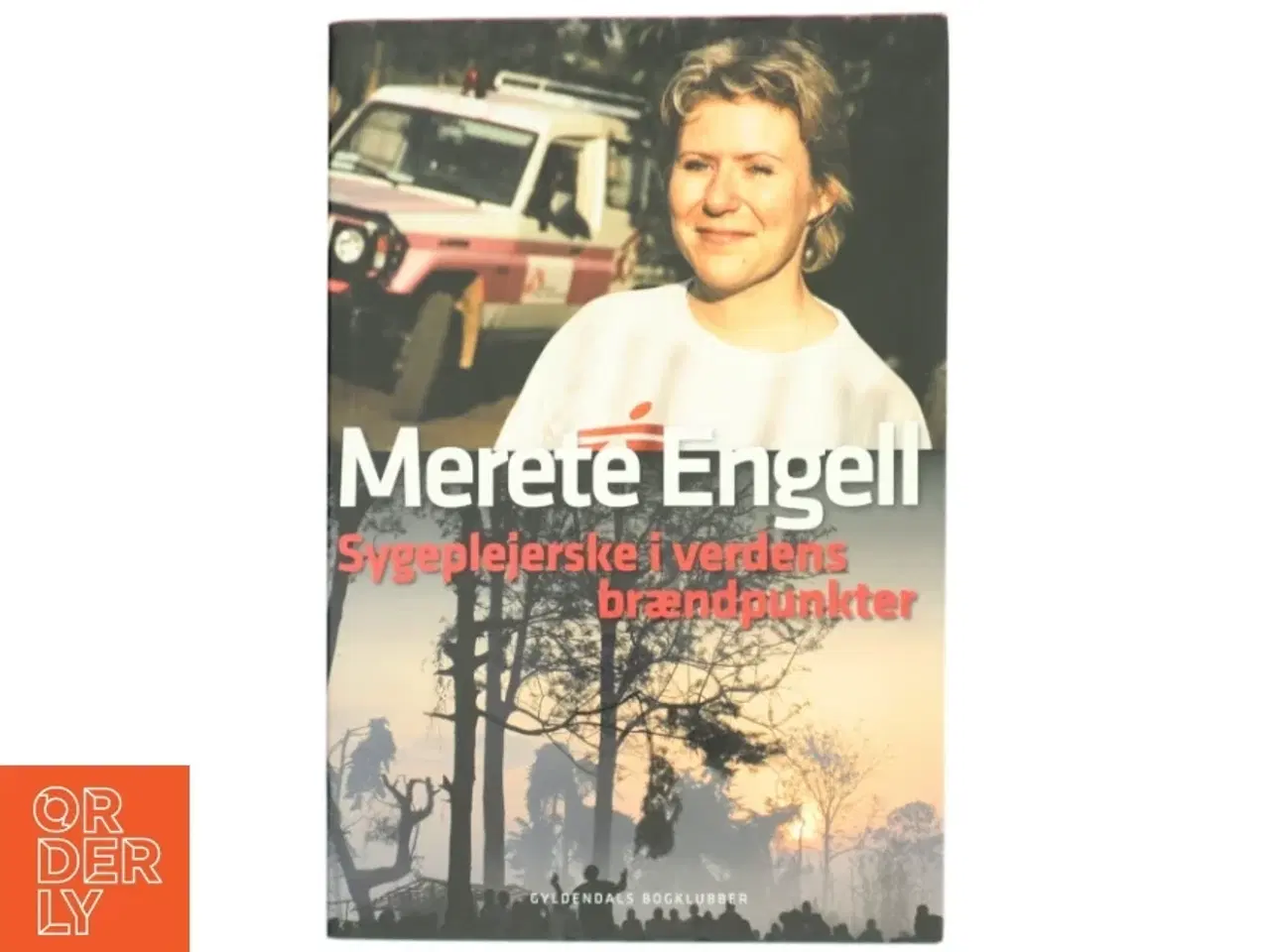 Billede 1 - Sygeplejerske i verdens brændpunkter af Merete Engell (Bog)