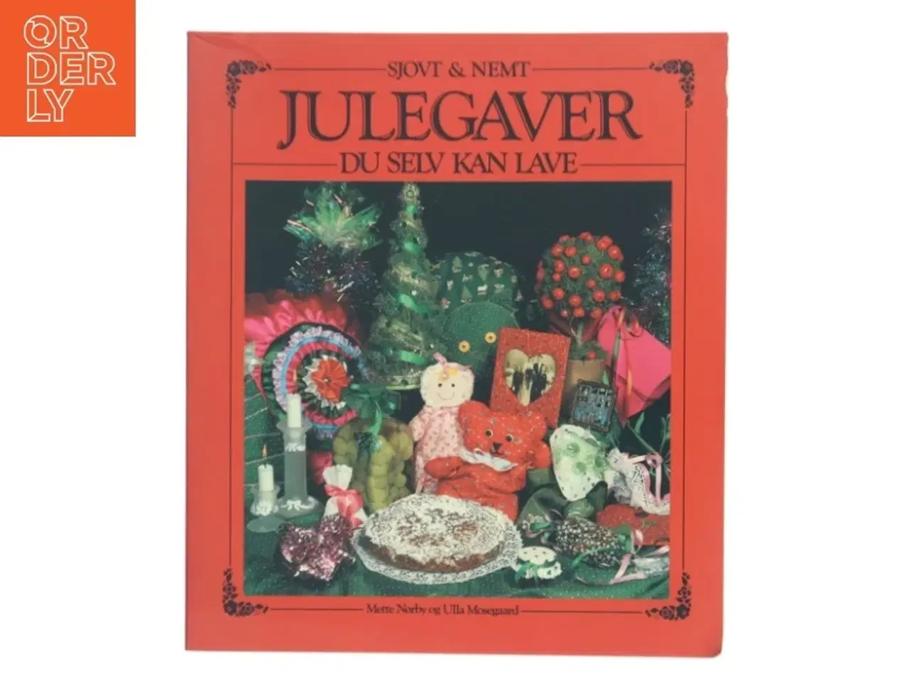 Billede 1 - Sjovt & Nemt Julegaver Du Selv Kan Lave af Mette Norby (Bog)