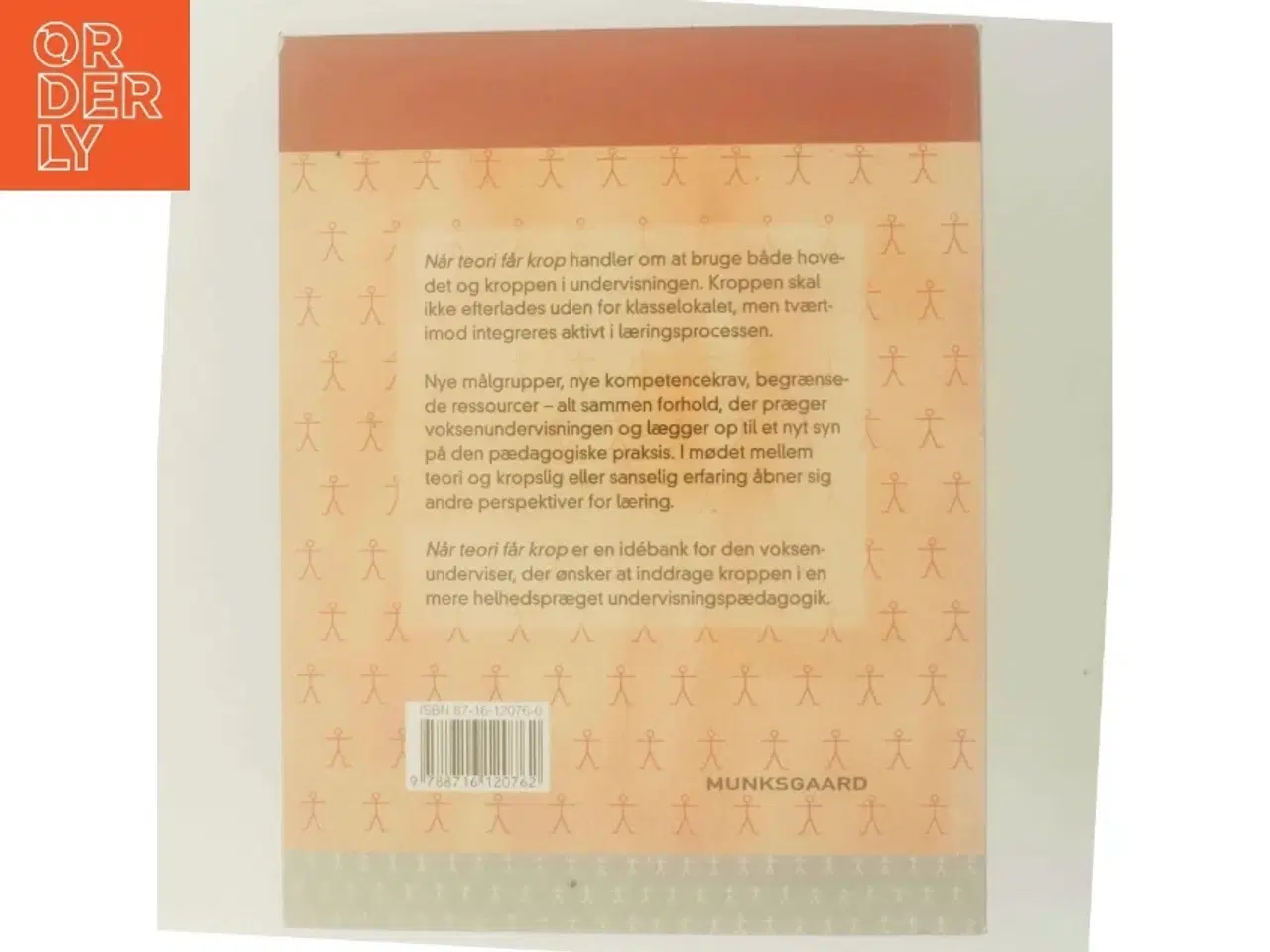 Billede 3 - Når teori får krop : en idébog til voksenundervisere af Maria Marquard-Busk (Bog)