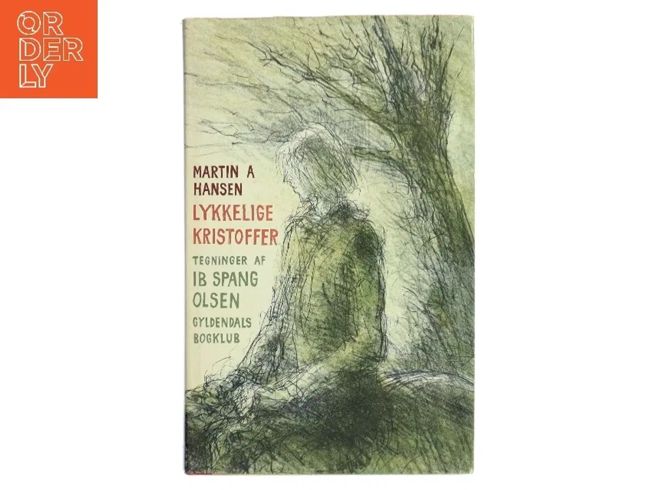 Billede 1 - Lykkelige Kristoffer af Martin A. Hansen (Bog) fra Gyldendals Bogklub