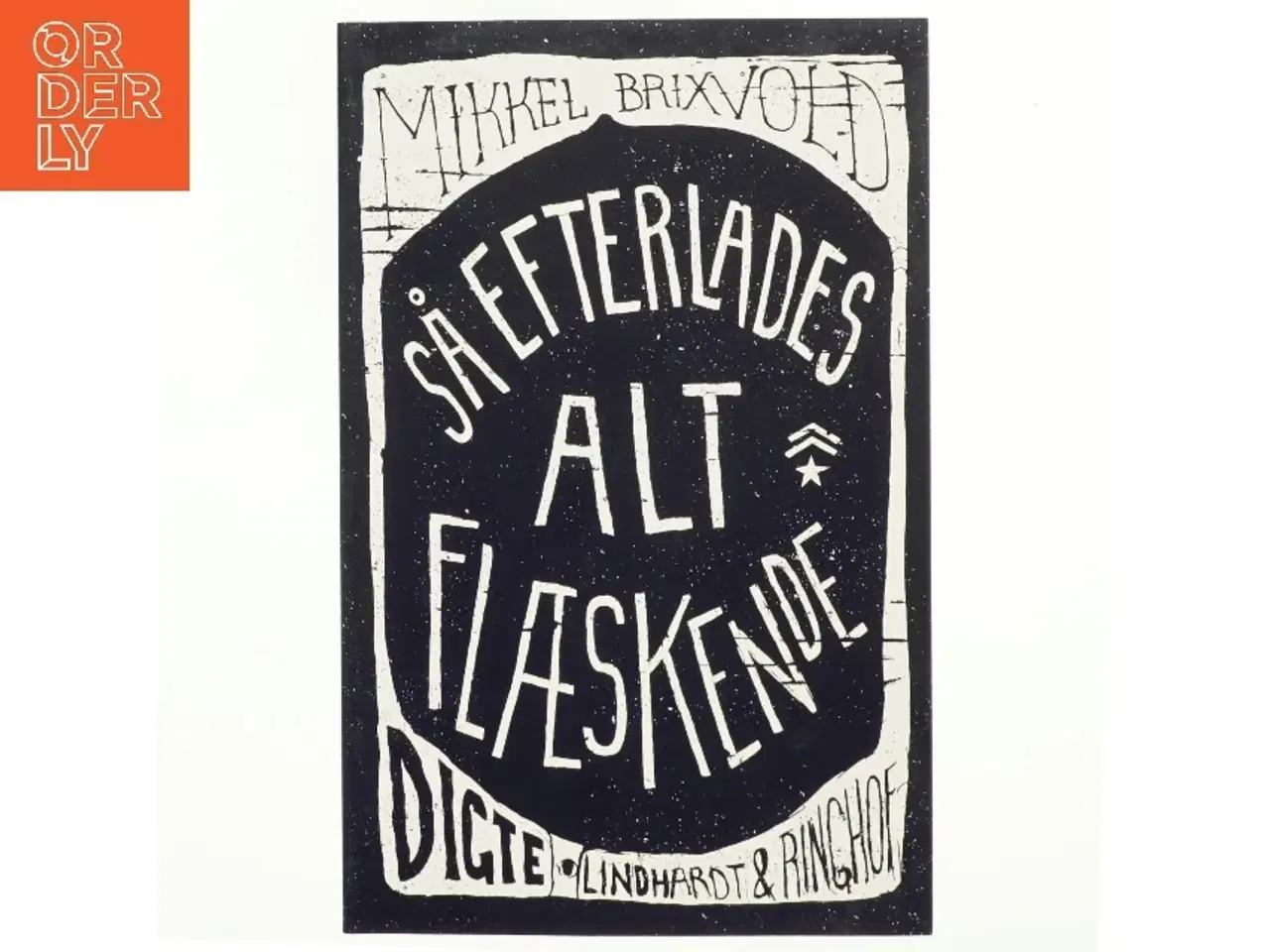 Billede 1 - Så efterlades alt flæskende : digte af Mikkel Brixvold (Bog)