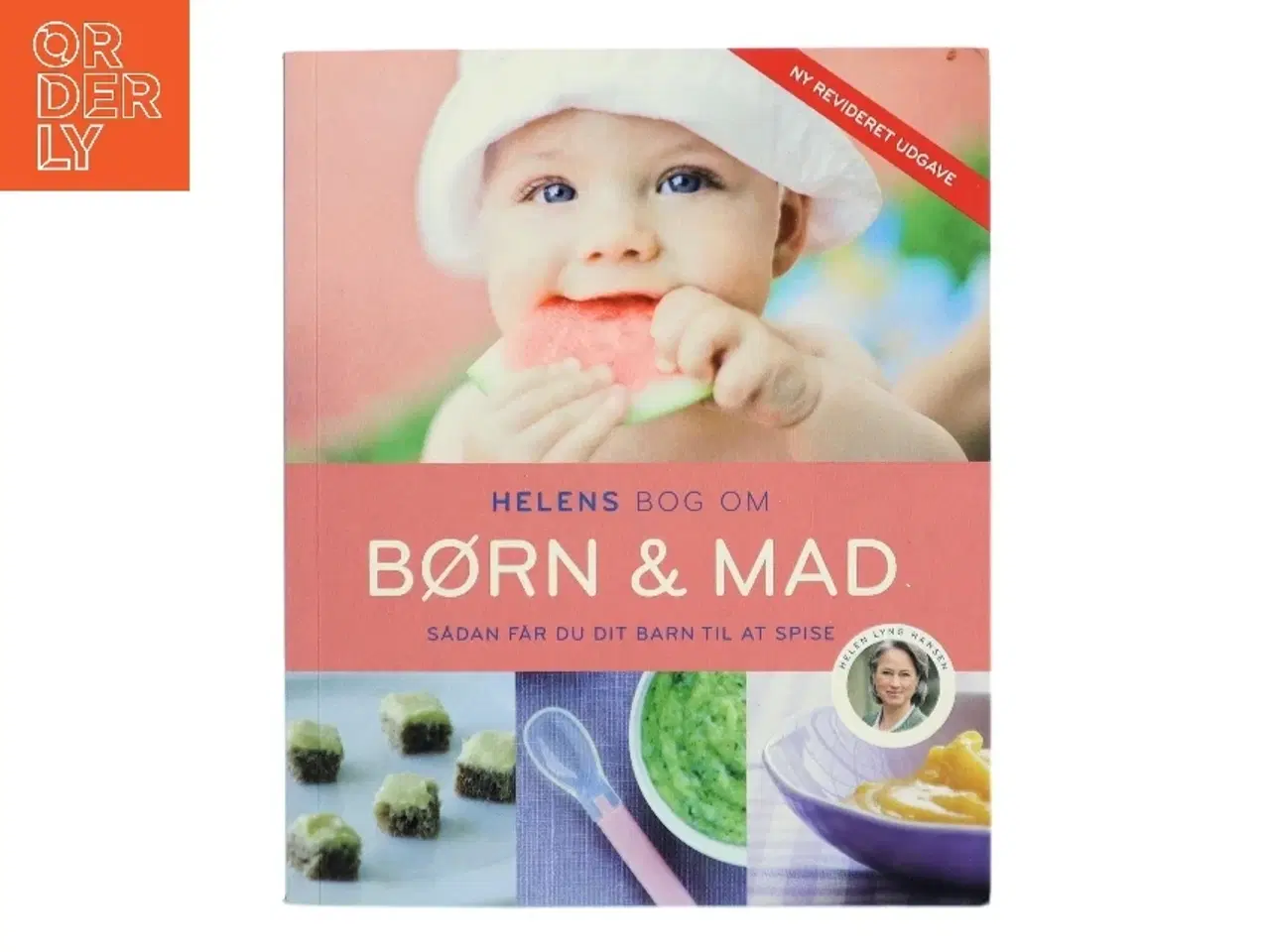 Billede 1 - Helens bog om børn & mad : sådan får du dit barn til at spise af Helen Lyng Hansen (Bog)