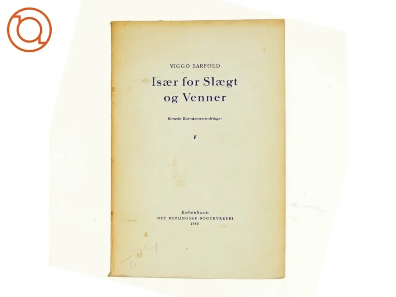 Billede 1 - Især for slægt og venner af Viggo Barfoed (bog)