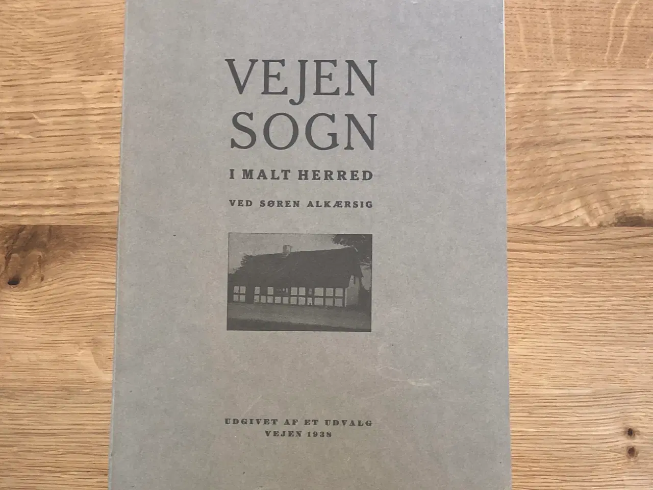 Billede 1 - Vejen Sogn i Malt Herred. Et Stykke Kulturhistorie