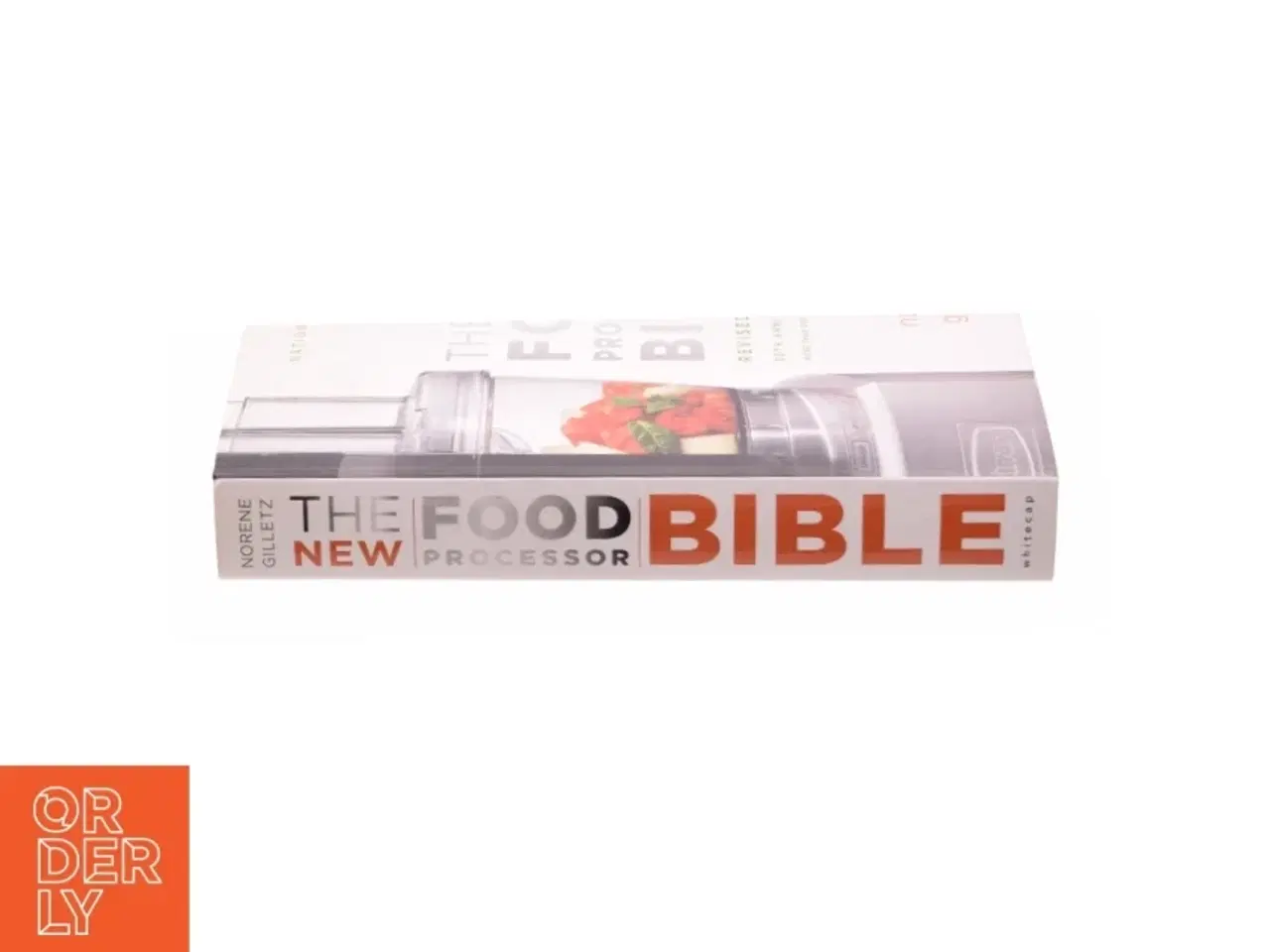 Billede 3 - Bible (Whitecap): the New Food Processor Bible (Edition 4) (Paperback) af Norene Gilletz (Bog)