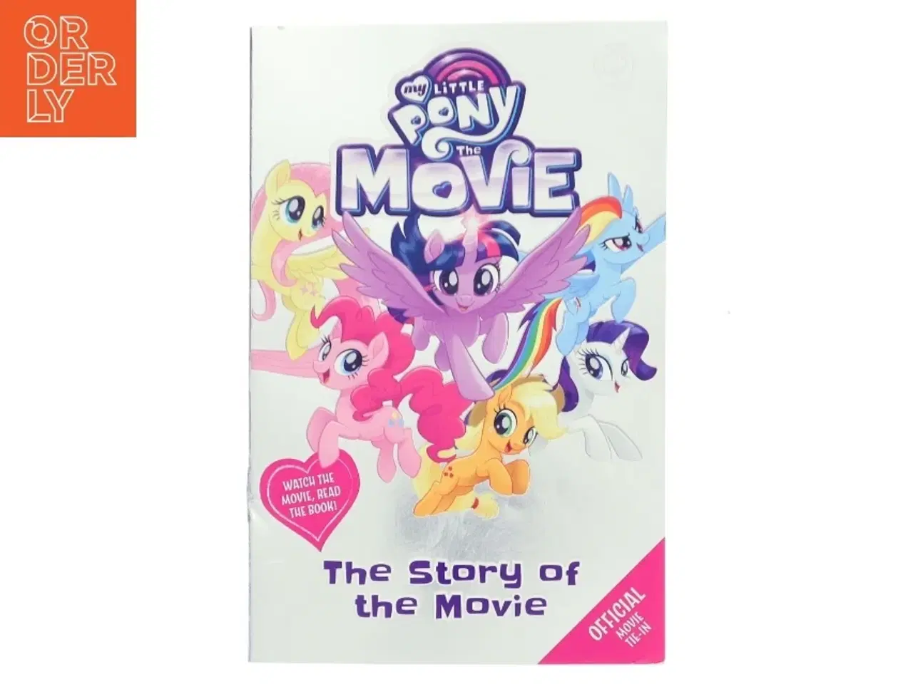 Billede 1 - My Little Pony The Movie: The Story of the Movie af <Forfatter ikke tydeligt angivet< (Bog)