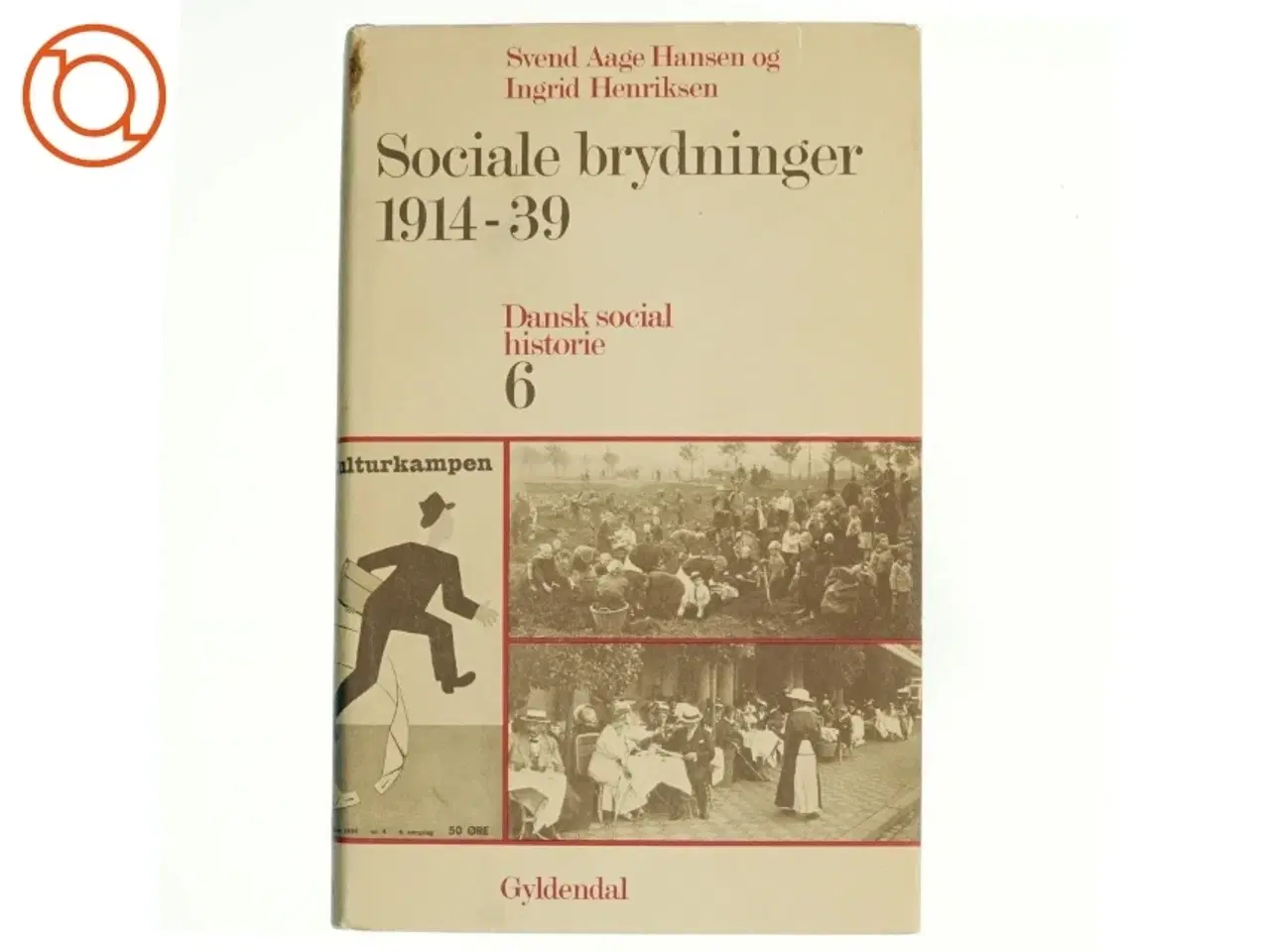 Billede 1 - Danmarks social historie (bind 6) - Sociale brydninger (1914-39)