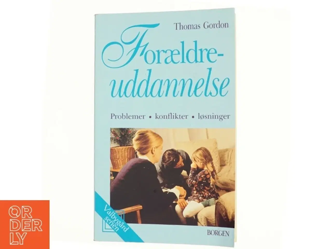 Billede 1 - Forældreuddannelse : problemer, konflikter, løsninger (Bog)