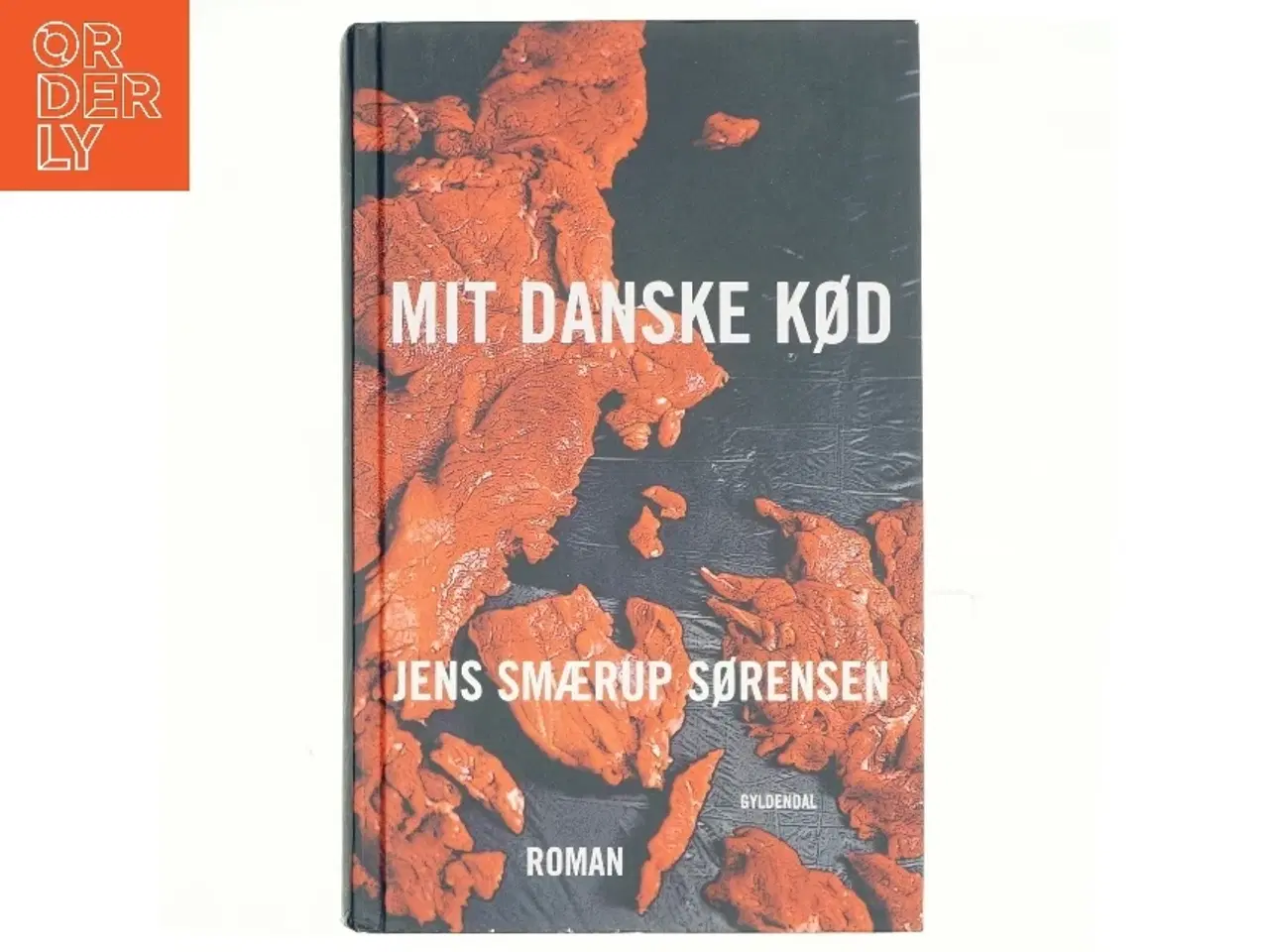 Billede 1 - Mit danske kød : roman af Jens Smærup Sørensen (Bog)
