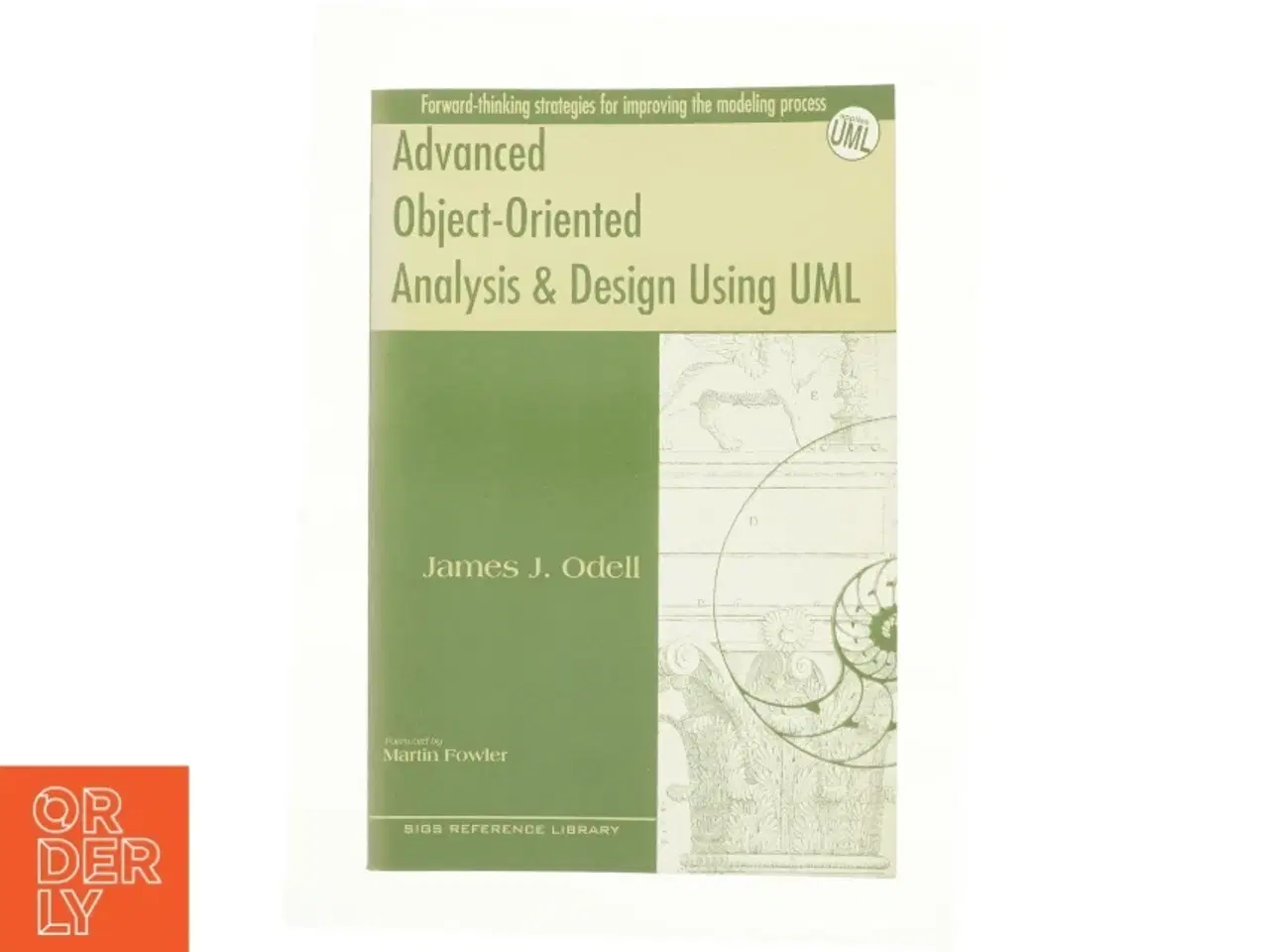 Billede 1 - Sigs Reference Library: Advanced Object-Oriented Analysis and Design Using UML (Series #12) (Paperback) af James J. Odell (Bog)