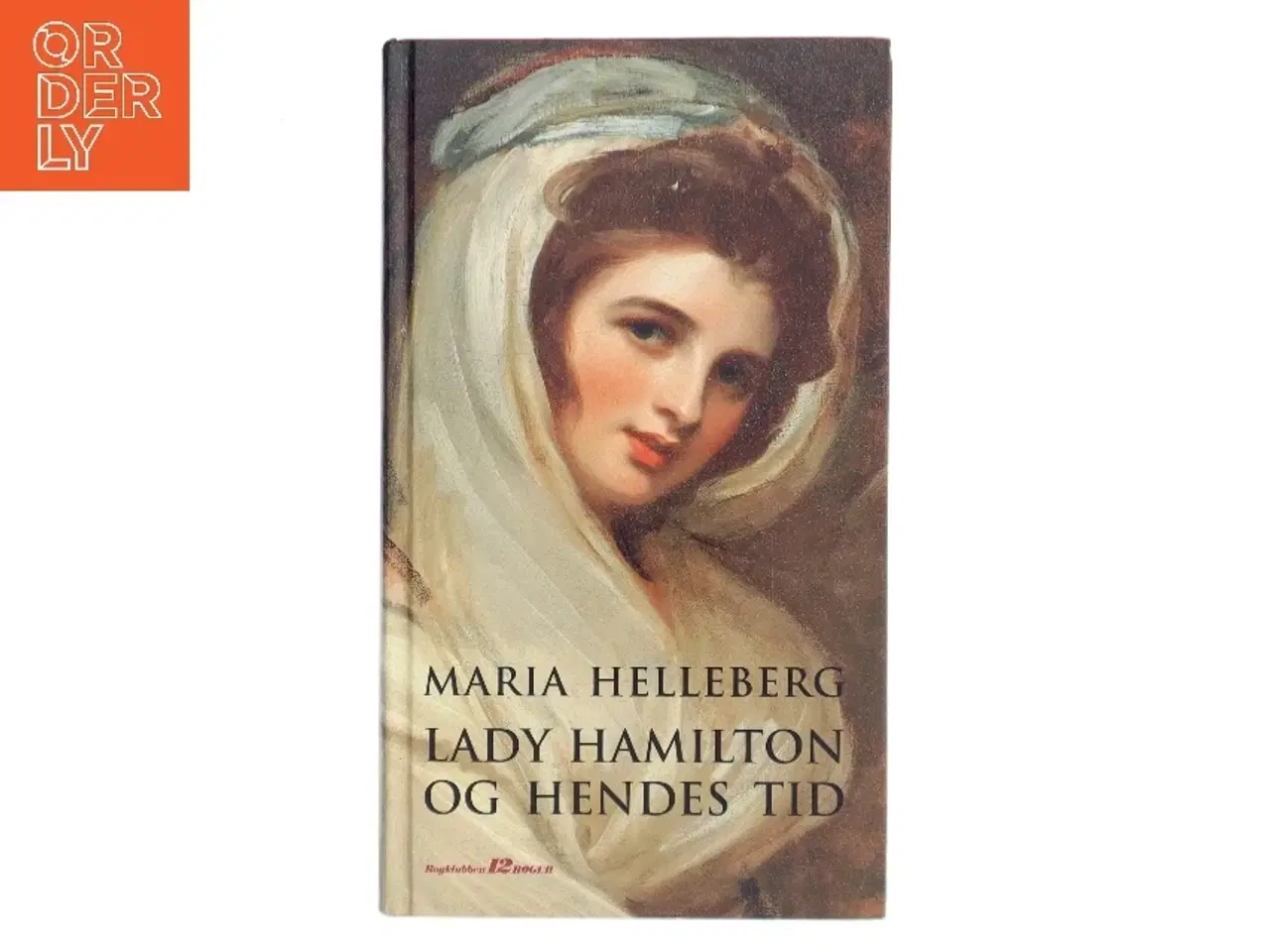 Billede 1 - Lady Hamilton og hendes tid af Maria Helleberg (Bog)