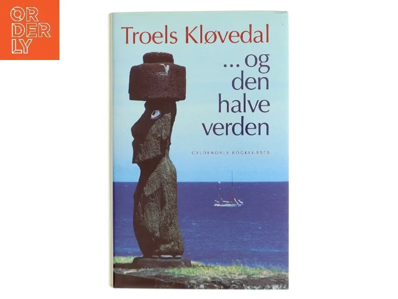 Billede 1 - - og den halve verden af Troels Kløvedal (Bog)