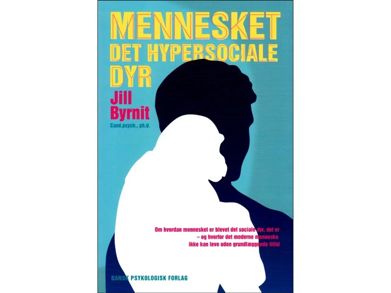 Billede 1 - Mennesket - Det hypersociale Dyr