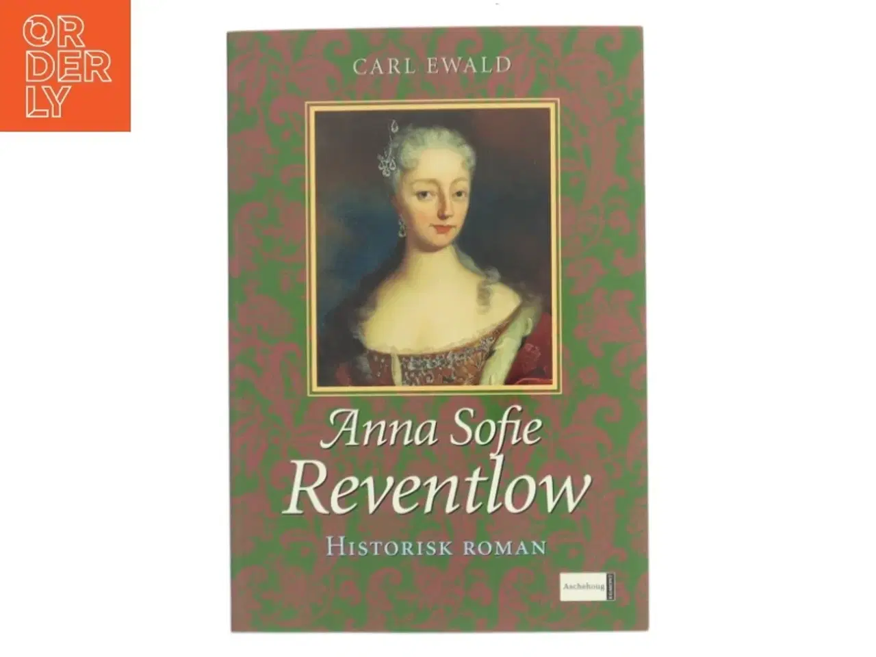 Billede 1 - Anna Sofie Reventlow og Frederik 4. af Carl Ewald (Bog)