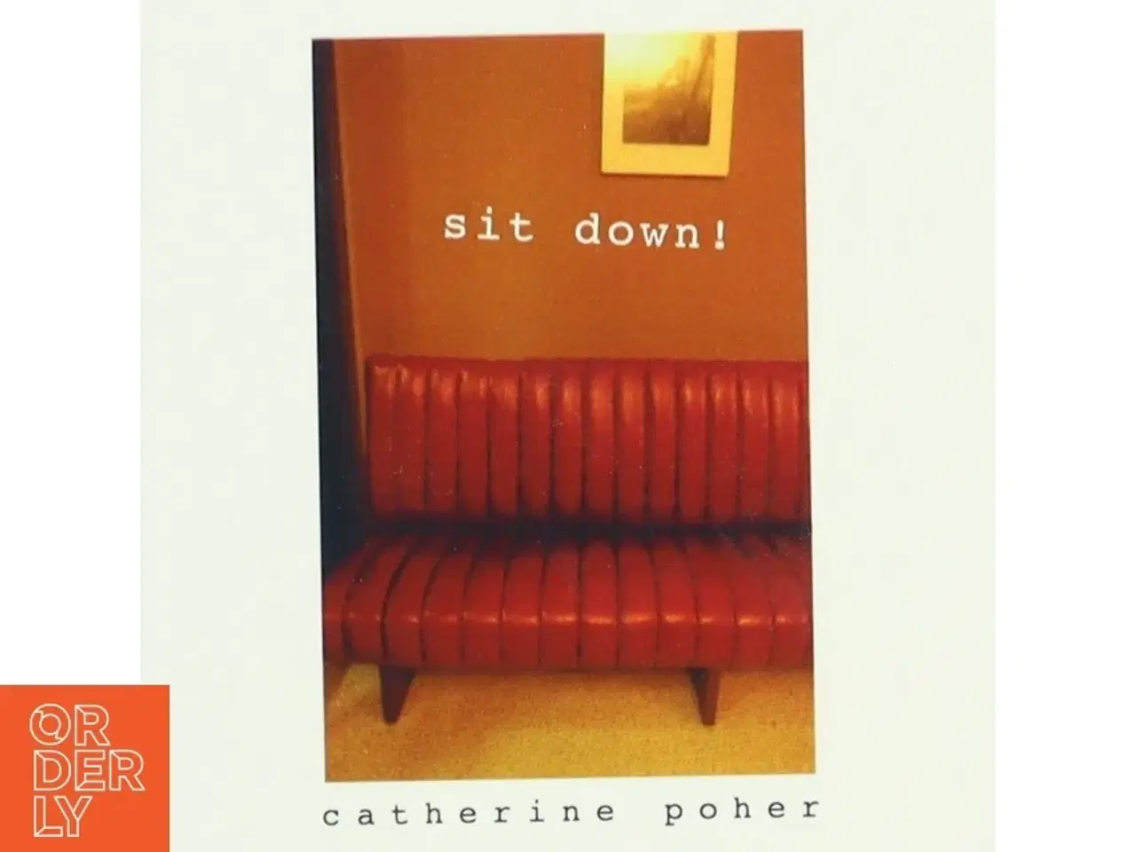 Billede 1 - Sit Down! bog af Catherine Pohér