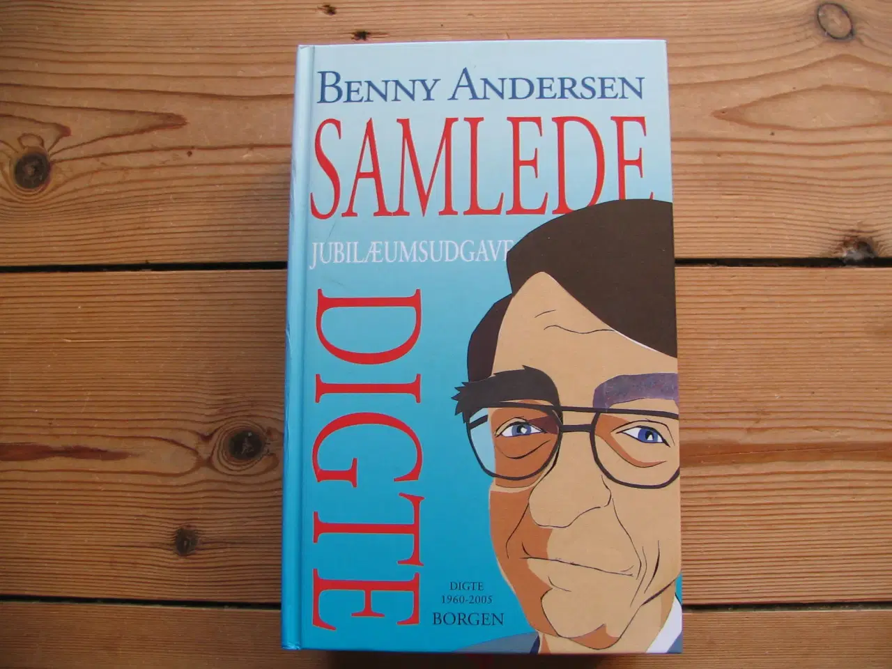 Billede 1 - Benny Andersen (1929-2018). Samlede digte