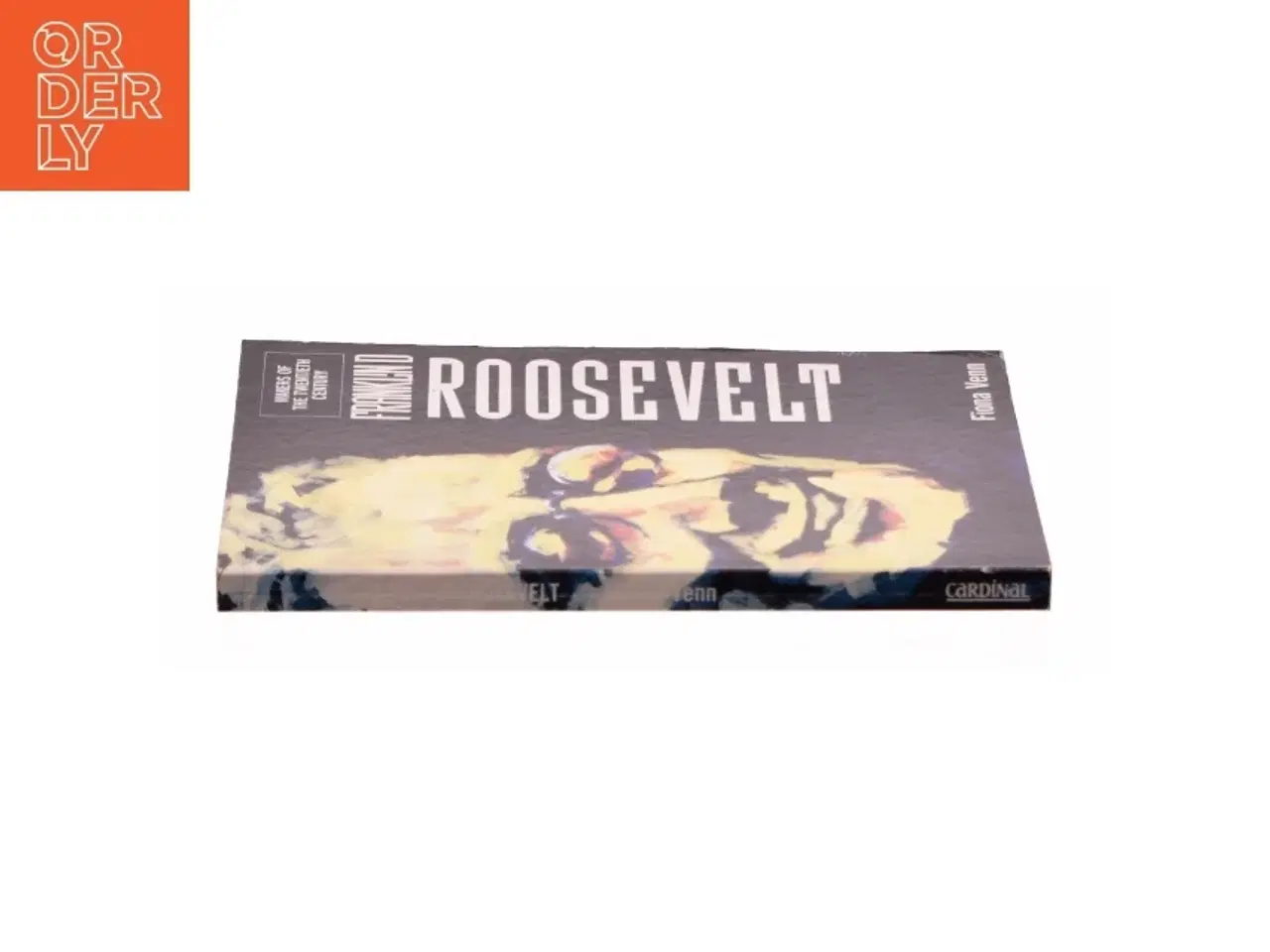 Billede 2 - Roosevelt (Makers of the Twentieth Century) af Venn, Fiona (Bog)