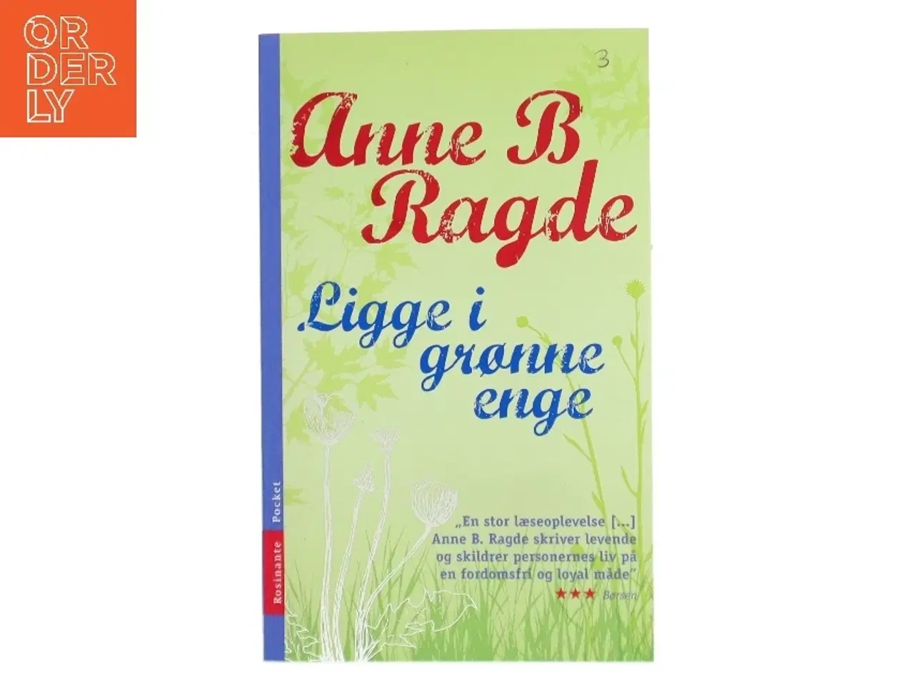 Billede 1 - Ligge i grønne enge : roman. bind 1 af Anne B. Ragde (Bog)