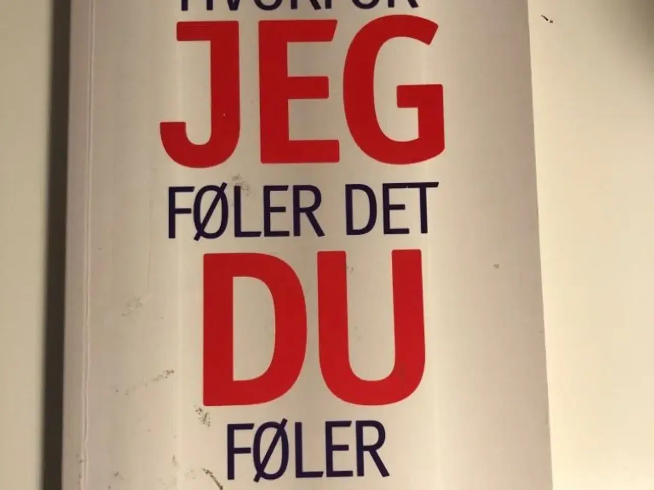 Billede 1 - Hvorfor jeg føler det du føler