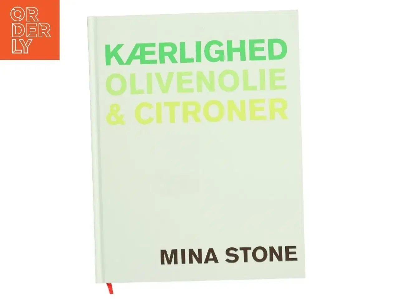 Billede 1 - Kærlighed, olivenolie & citroner af Mina Stone (Bog)